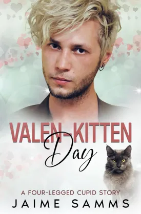 Valen-kitten Day: A Four-legged Cupid Story Paperback  February 12, 2024